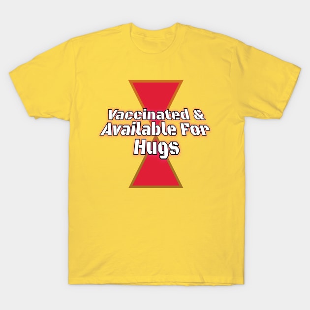 Vaccinated & Available For Hugs T-Shirt by Elvira Khan